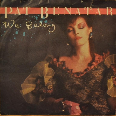 Pat Benatar "We Belong" 1984 single