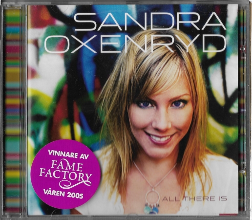 Sandra Oxenryd "All There Is" 2005 CD  (Winner Fame Factory 2005)