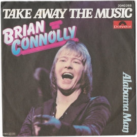  Brian Connolly (Sweet) "Take Away The Music" 1980 Single