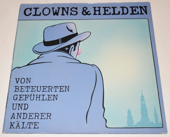 Clowns & Helden "Von Beteuerten Gefuhlen Und Anderer Kalte" 1986 Lp