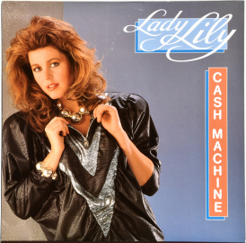 Lady Lily "Cash Machine" 1987 Maxi Single