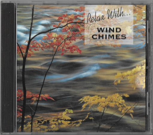 Relax With... "Wind Chimes" 1993 CD 