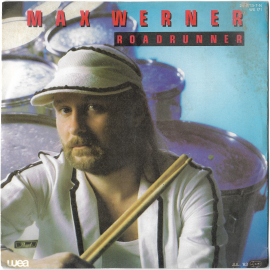 Max Werner "Roadrunner" 1983 Single  