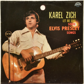 Karel Zich "Let Me Sing Some Elvis Presley Songs" 1983 Lp  