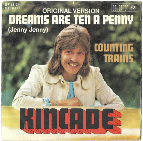 John Kincade "Dreams Are Ten A Penny" 1972 Single  