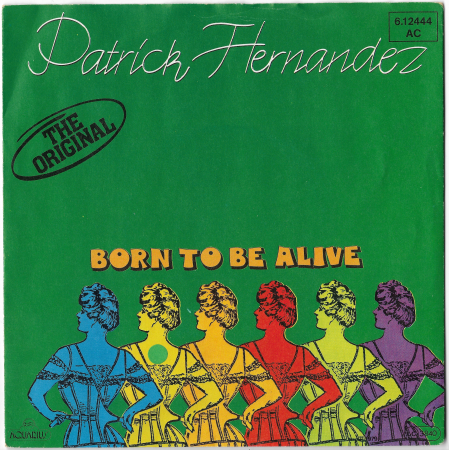 Patrick Hernandez "Born To Be Alive" 1979 Single  