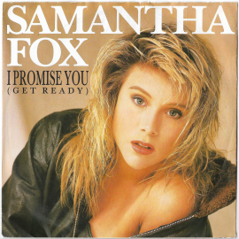 Samantha Fox "I Promise Tou (Get Ready)" 1987 Single  