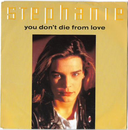 Stephanie "You D't Die From Love" 1991 Single  
