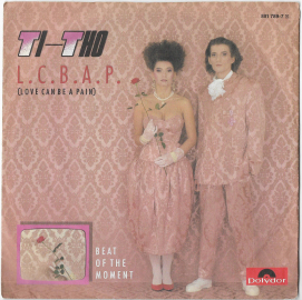 Ti - Tho "L.C.B.A.P.(Love Can Be A Pain)" 1985 Single