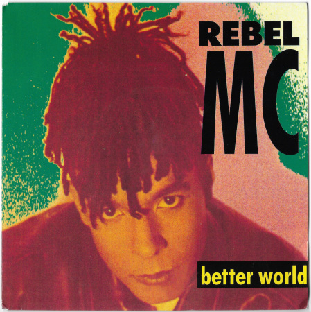 Rebel Mc "Better World" 1990 Single  