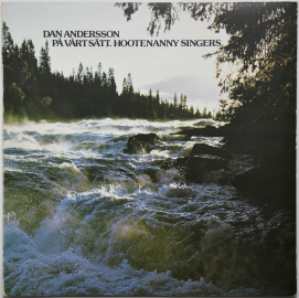 Hootenanny Singers (pre.ABBA) "Dan Andersson Pa Vart Satt" 1973/1976 Lp  