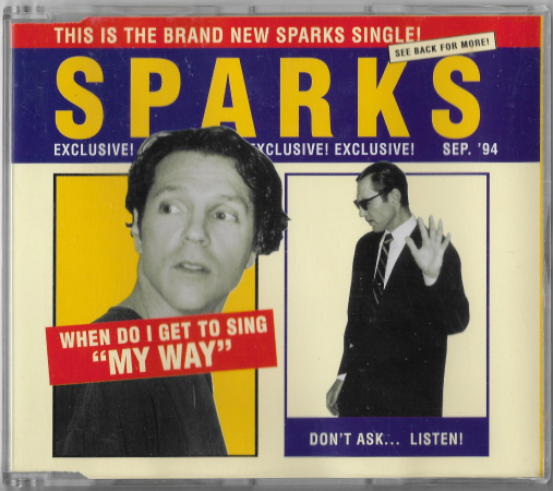 Sparks "When Do I Get To Sing "My Way"" 1994 CD Single  