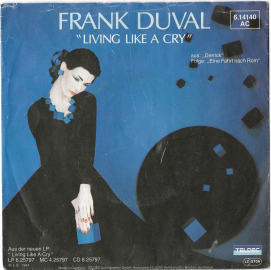 Frank Duval "Living Like A Cry" 1984 Single  