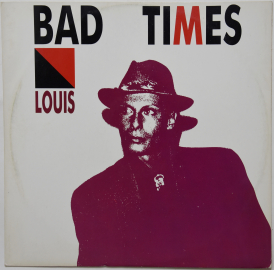 Louis "Bad Times" 1989 Maxi Single