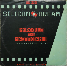 Silicon Dream "Marcello The Mastroianni" 1987 Maxi Single  