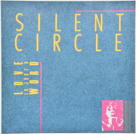 Silent Circle "Love Is Just A Word" 1986 Maxi Single  