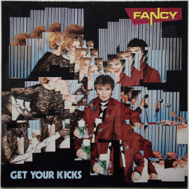 Fancy "Get Your Kicks" 1985 Lp 