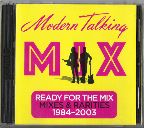 Modern Talking "Ready For The Mix (Mixes & Rarities 1984-2003" 2017 2CD Russia 