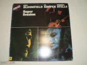 Mike Bloomfield / Al Kooper / Stephen Stills ‎– Super Session ‎- LP - Europe