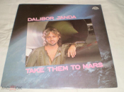 Dalibor Janda - Take Them To The Mars - LP - Czechoslovakia