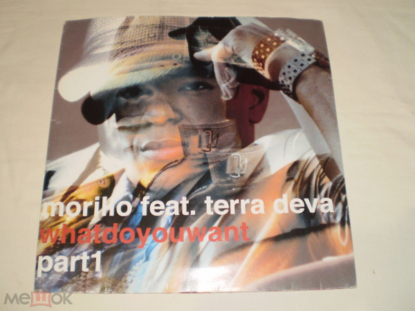 Morillo Feat. Terra Deva ‎– What Do You Want (Part 1) - 12" - US Клубная музыка