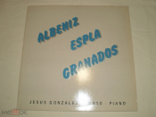 Jesus Gonzalez Alonso ‎– Albeniz Espla Granados - LP - Germany