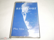 Aznavour ‎– Plus Bleu ... - Cass