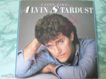 Alvin Stardust ‎– I Feel Like... Alvin Stardust