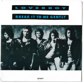 Loverboy "Break It To Me Gently" 1987 Single U.K.  