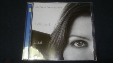 Svetlana Ponomarёva. "Schubert. Liszt." 2006. Made In Canada. CD.